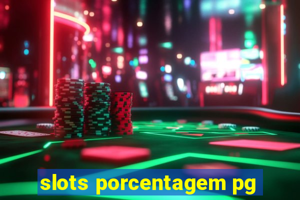 slots porcentagem pg